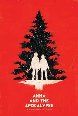 喜剧恐怖歌舞电影《安娜和世界末日 Anna and the Apocalypse/2017》-蓝光4K/1080P/720P/360P高清标清网盘百度云BT种子磁力迅雷下载