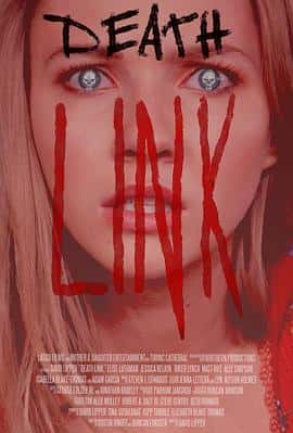 恐怖电影《死亡链接 Death Link/2021》-蓝光4K/1080P/720P/360P高清标清网盘百度云BT种子磁力迅雷下载