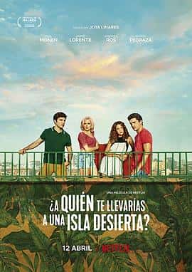 剧情电影《你会带谁去无人岛？ ¿A quién te llevarías a una isla desierta?/2019》-蓝光4K/1080P/720P/360P高清标清网盘百度云BT种子磁力迅雷下载