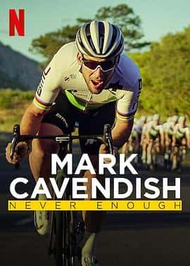 纪录片传记运动电影《马克·卡文迪什：永不停歇 Mark Cavendish: Never Enough/2023》-蓝光4K/1080P/720P/360P高清标清网盘百度云BT种子磁力迅雷下载