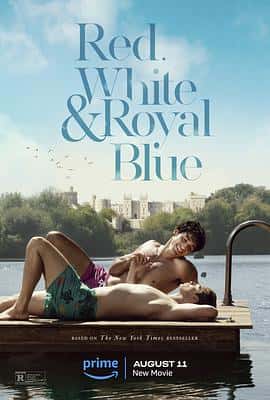 喜剧爱情同性电影《星条红与皇室蓝 Red， White &amp;amp; Royal Blue/2023》-蓝光4K/1080P/720P/360P高清标清网盘百度云BT种子磁力迅雷下载