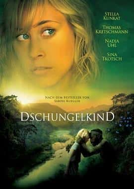 剧情冒险电影《丛林的孩子 Dschungelkind/2011》-蓝光4K/1080P/720P/360P高清标清网盘百度云BT种子磁力迅雷下载