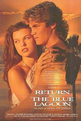 爱情冒险电影《重回蓝色珊瑚礁 Return to the Blue Lagoon/1991》-蓝光4K/1080P/720P/360P高清标清网盘百度云BT种子磁力迅雷下载