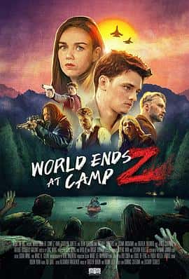 动作惊悚恐怖电影《僵尸营地世界末日 World Ends at Camp Z/2021》-蓝光4K/1080P/720P/360P高清标清网盘百度云BT种子磁力迅雷下载