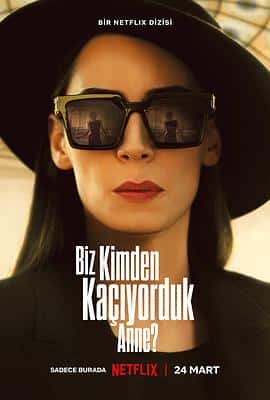 剧情惊悚犯罪电影《我们在躲谁？ Biz Kimden Kaçiyorduk Anne?/2023》-蓝光4K/1080P/720P/360P高清标清网盘百度云BT种子磁力迅雷下载