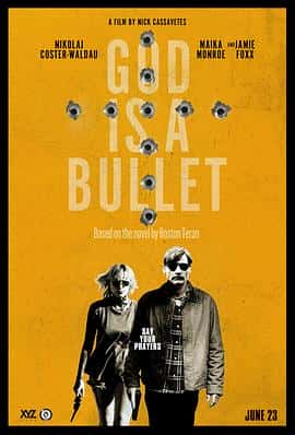 惊悚犯罪电影《子弹就是上帝 God Is a Bullet/2023》-蓝光4K/1080P/720P/360P高清标清网盘百度云BT种子磁力迅雷下载