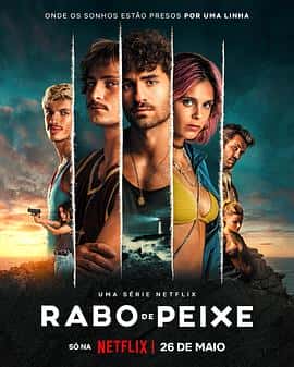 剧情犯罪电影《毒海狂涛 Rabo de Peixe/2023》-蓝光4K/1080P/720P/360P高清标清网盘百度云BT种子磁力迅雷下载