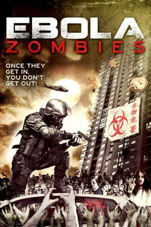 国语电影《伊波拉丧尸》(2015)Ebola Zombies-小众纪录片电影下载蓝光4K/1080P/720P/360P高清标清网盘BT迅雷下载