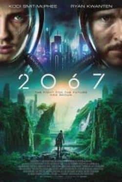 电影《2067》（柯蒂·斯密特-麦菲,瑞恩·柯万腾等主演）高清bt种子下载-蓝光4K/1080P/720P/360P高清标清网盘BT迅雷下载小众纪录片电影下载