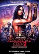 电影《武士警察2：致命复仇 Samurai Cop 2: Deadly Vengeance(2015)》-蓝光4K/1080P/720P/360P高清标清网盘百度云BT种子磁力迅雷下载