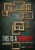 ļ¼ƬʷƷ԰ This is a Robbery: The World's Greatest Art Heist(2021)-Ѹ