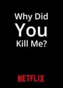 ļ¼Ƭ缩 Why Did You Kill Me?(2021)-Ѹ