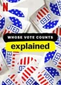 ļ¼ƬͶƱѡٽ һ Whose Vote Counts, Explained Season 1(2020)-Ѹ