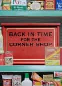 ļ¼ƬԽʱĽ̵ֽ Back in Time for the Corner Shop(2020)-Ѹ