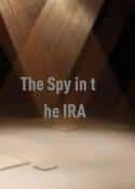 ļ¼Ƭ        ע֮;ļ The Spy in the IRA(2017)    -Ѹ