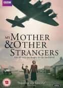 欧美电视剧《母亲与陌生人 My Mother And Other Strangers(2016)》-蓝光4K/1080P/720P/360P高清标清网盘百度云BT种子磁力迅雷下载