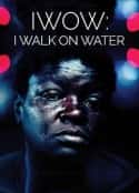 电影《我行于水上 I Walk on Water(2020)》-蓝光4K/1080P/720P/360P高清标清网盘百度云BT种子磁力迅雷下载