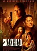 电影《蛇头 Snakehead(2021)》-蓝光4K/1080P/720P/360P高清标清网盘百度云BT种子磁力迅雷下载