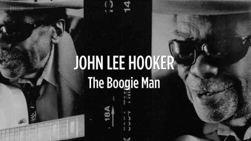 John Lee Hooker: The Boogie Man - 纪录片1080P/720P/360P高清标清网盘迅雷下载