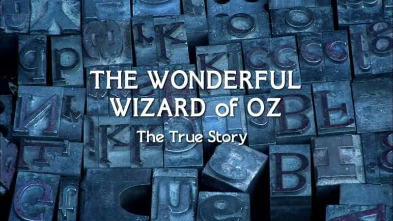 The Wonderful Wizard of Oz: The True Story - 纪录片1080P/720P/360P高清标清网盘迅雷下载