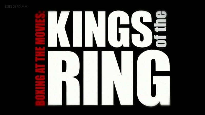 Boxing at the Movies: Kings of the Ring - 纪录片1080P/720P/360P高清标清网盘迅雷下载