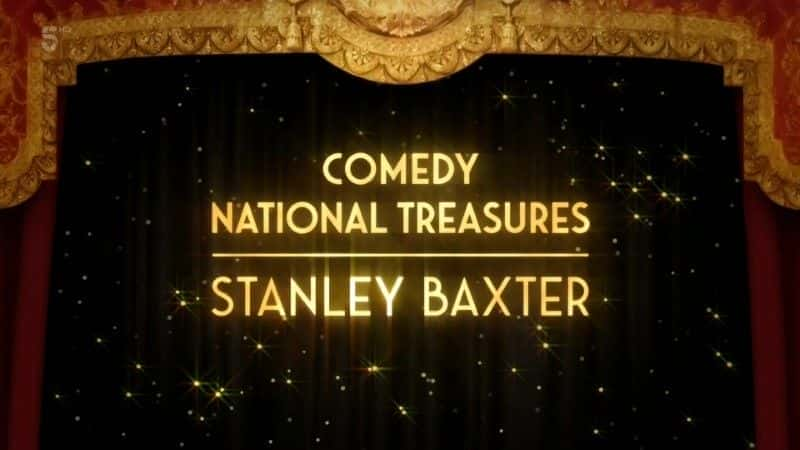 Comedy National Treasure: Stanley Baxter - 纪录片1080P/720P/360P高清标清网盘迅雷下载