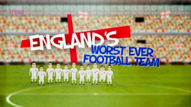 Englands Worst Ever Football Team - 纪录片1080P/720P/360P高清标清网盘迅雷下载