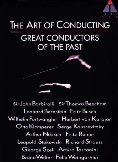 The Art of Conducting: Great Conductors of the Past - 纪录片1080P/720P/360P高清标清网盘迅雷下载