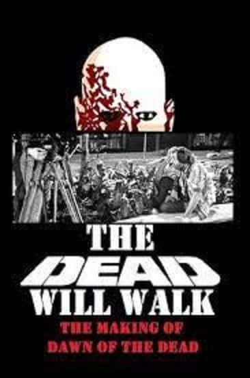 The Dead Will Walk - The Making of Dawn of the Dead - 纪录片1080P/720P/360P高清标清网盘迅雷下载