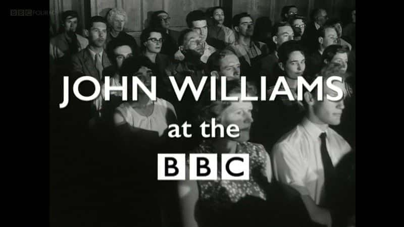 John Williams (BBC) - 纪录片1080P/720P/360P高清标清网盘迅雷下载