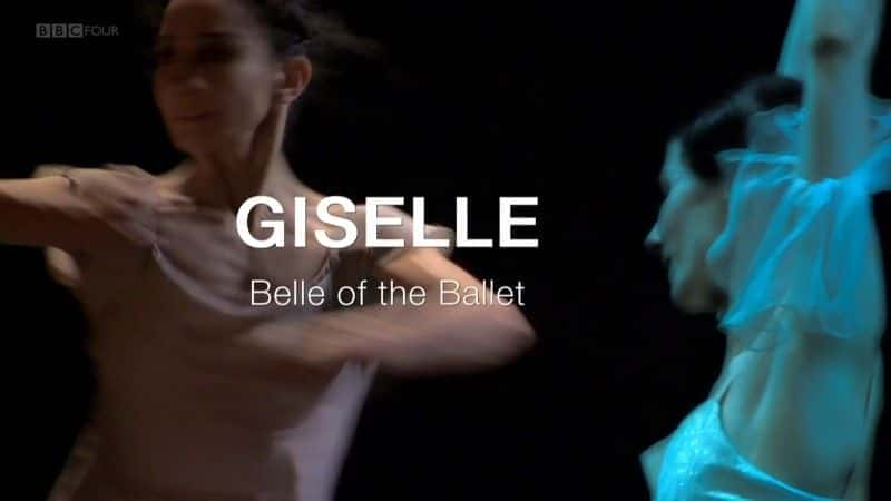 Giselle: Belle of the Ballet - 纪录片1080P/720P/360P高清标清网盘迅雷下载