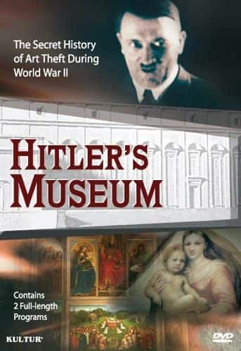 Hitlers Museum - The Secret History of Art Theft during World War 2 - 纪录片1080P/720P/360P高清标清网盘迅雷下载