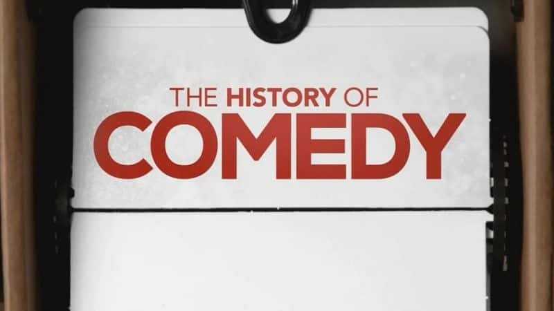 The History of Comedy - 纪录片1080P/720P/360P高清标清网盘迅雷下载