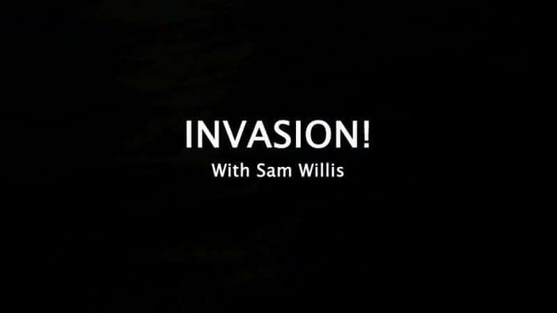 Invasion! with Sam Willis - 纪录片1080P/720P/360P高清标清网盘迅雷下载