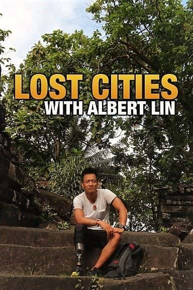 Lost Cities with Albert Lin: Series 1 - 纪录片1080P/720P/360P高清标清网盘迅雷下载