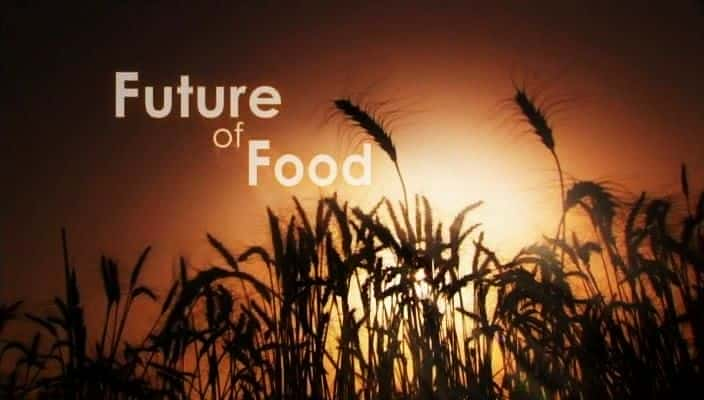 Future of Food - 纪录片1080P/720P/360P高清标清网盘迅雷下载