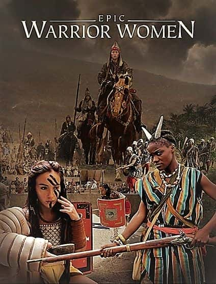 Epic Warrior Women: Series 1 - 纪录片1080P/720P/360P高清标清网盘迅雷下载