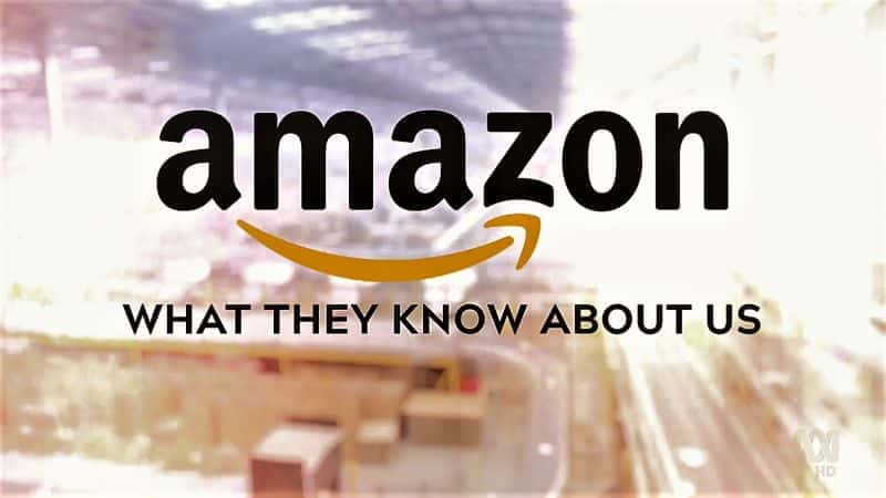 Four Corners: Amazon What they Know about Us - 纪录片1080P/720P/360P高清标清网盘迅雷下载