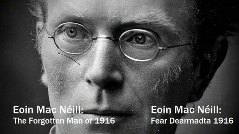 Eoin MacNeill: The Forgotten Man of 1916 - 纪录片1080P/720P/360P高清标清网盘迅雷下载