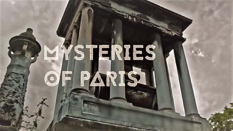 Mysteries of Paris: Series 1 - 纪录片1080P/720P/360P高清标清网盘迅雷下载