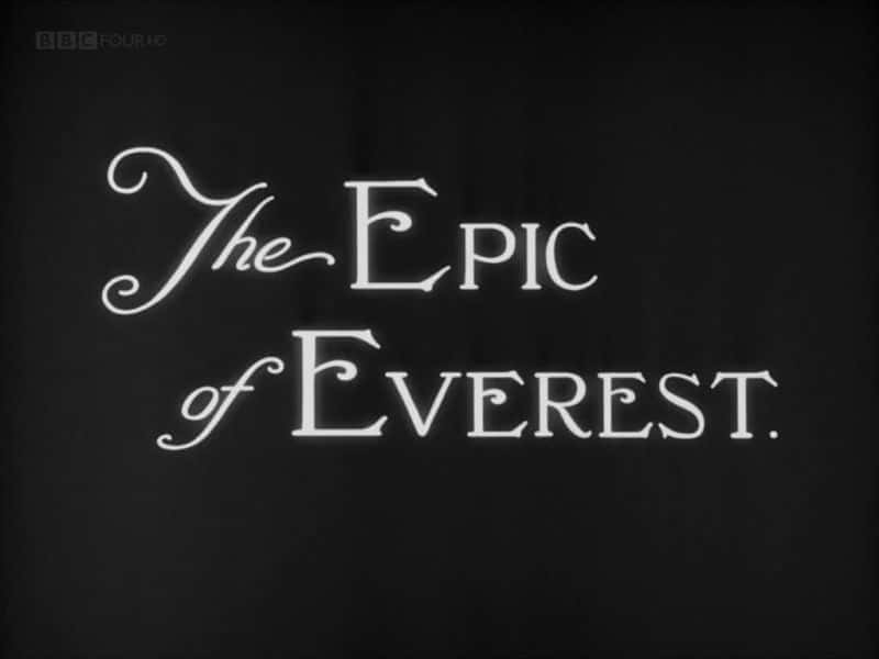 The Epic of Everest - 纪录片1080P/720P/360P高清标清网盘迅雷下载