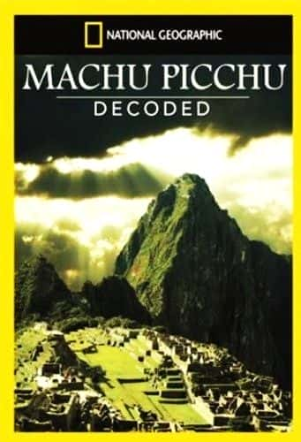 Machu Picchu Decoded - 纪录片1080P/720P/360P高清标清网盘迅雷下载