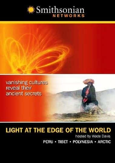 Light at the Edge of the World (Smithsonian) - 纪录片1080P/720P/360P高清标清网盘迅雷下载