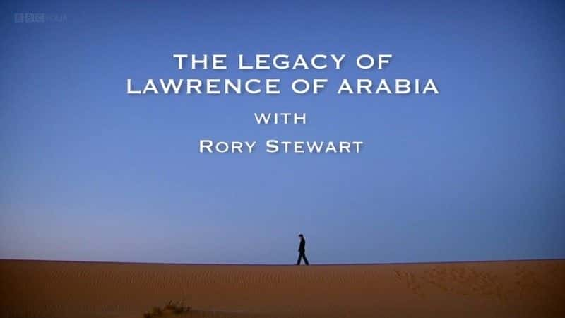 The Legacy of Lawrence of Arabia (BBC) - 纪录片1080P/720P/360P高清标清网盘迅雷下载