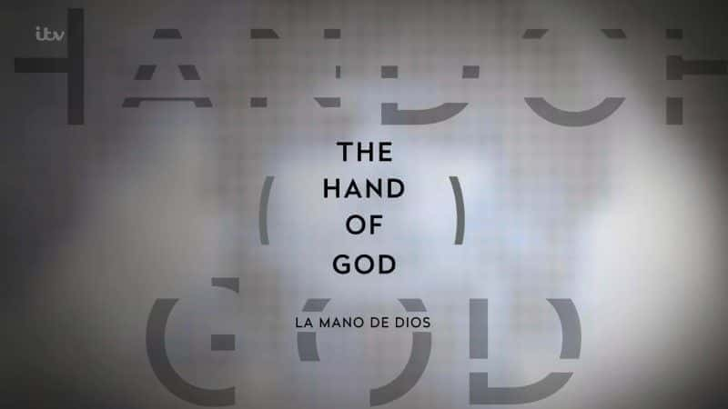 The Hand of God - 纪录片1080P/720P/360P高清标清网盘迅雷下载