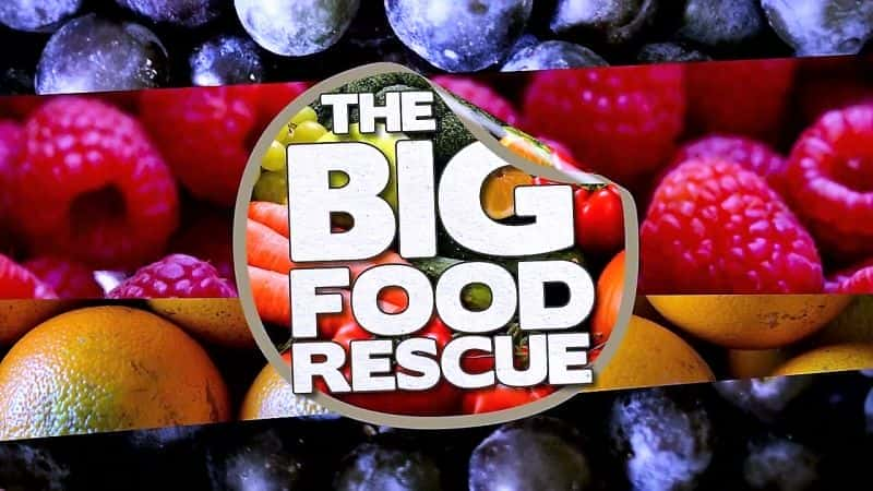 The Big Food Rescue: Series 1 - 纪录片1080P/720P/360P高清标清网盘迅雷下载