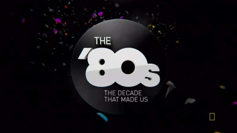 80s: The Decade That Made Us - 纪录片1080P/720P/360P高清标清网盘迅雷下载