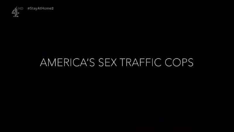 America's Sex Traffic Cops - 纪录片1080P/720P/360P高清标清网盘迅雷下载