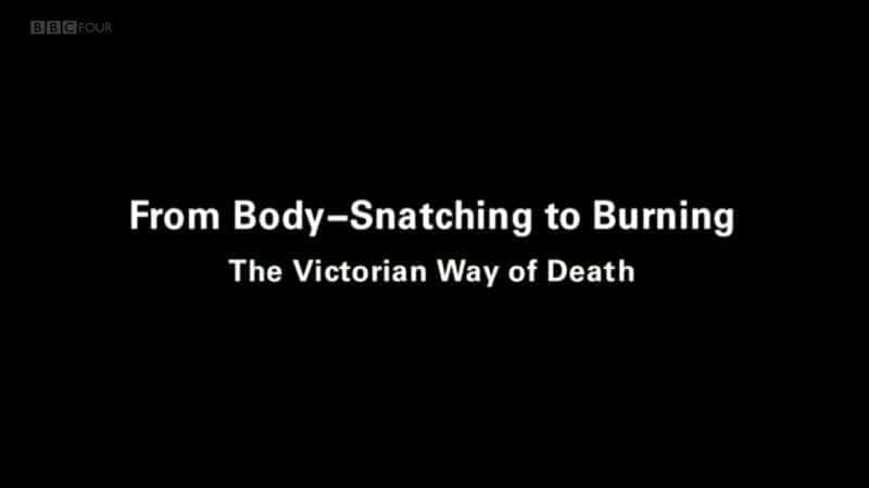 The Victorian Way of Death - 纪录片1080P/720P/360P高清标清网盘迅雷下载