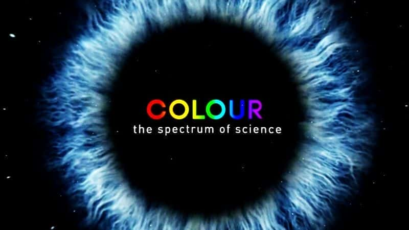 Colour: The Spectrum of Science - 纪录片1080P/720P/360P高清标清网盘迅雷下载